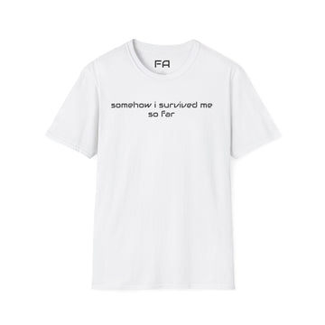 Survival Quote Softstyle T-Shirt, Inspirational Tee, Graphic Tshirt, Motivational Shirt, Positive Quote Clothing
