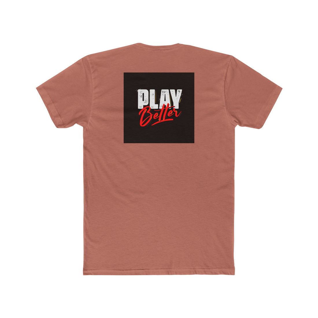 Play Better Again and Again Unisex Tee