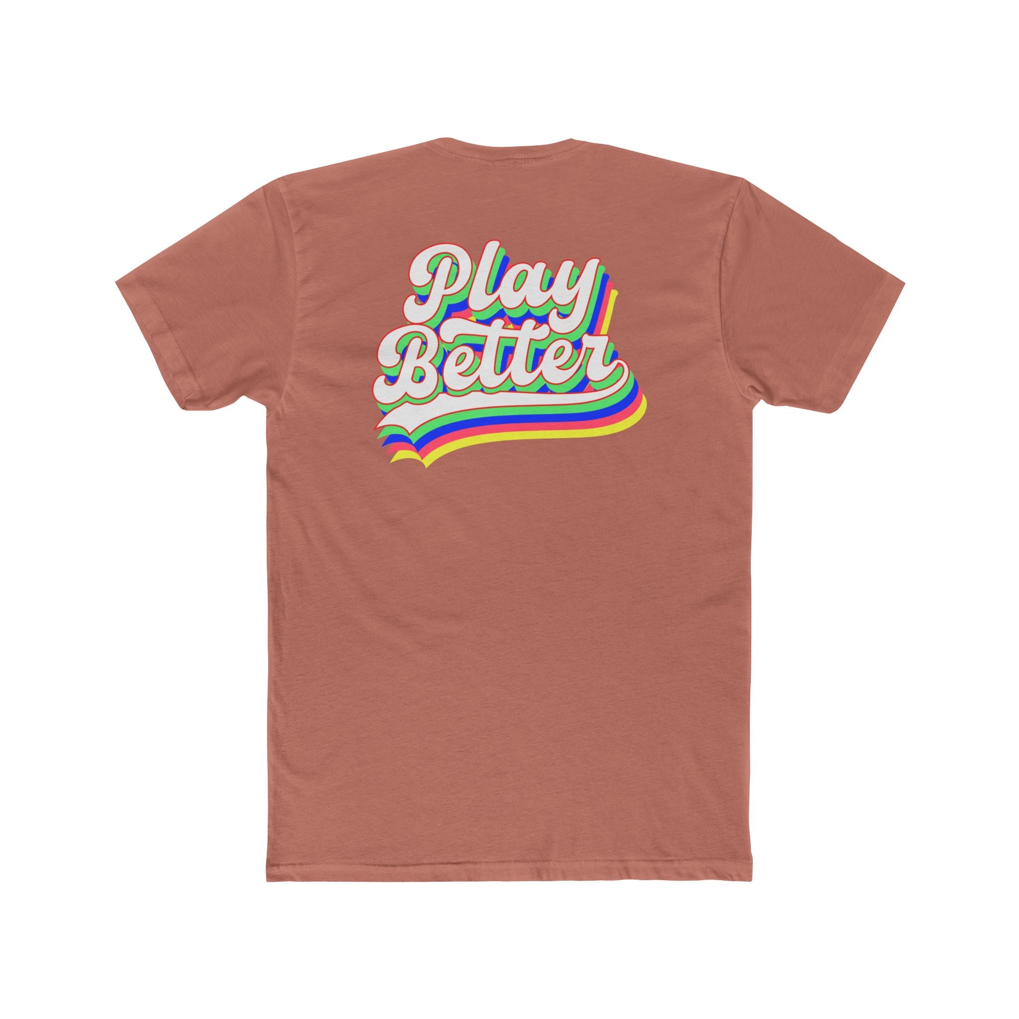 Play Better Unisex Tshirt